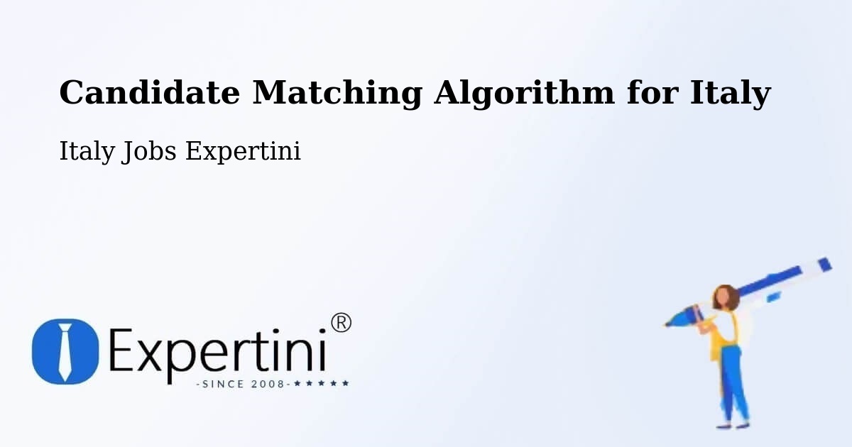 Candidate Matching Algorithm Overview – Narni - Italy Jobs Expertini